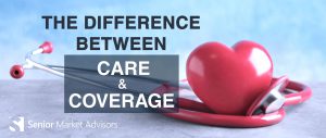 The Difference Between Care and Coverage