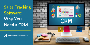 Sales Tracking Software| Senior Market Advisors