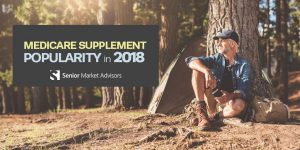 Medicare Supplement Popularity in 2018 | Senior Market Advisors