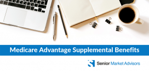medicare advantage supplemental benefits