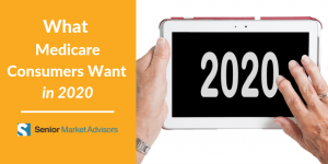 What Medicare Consumers Want in 2020